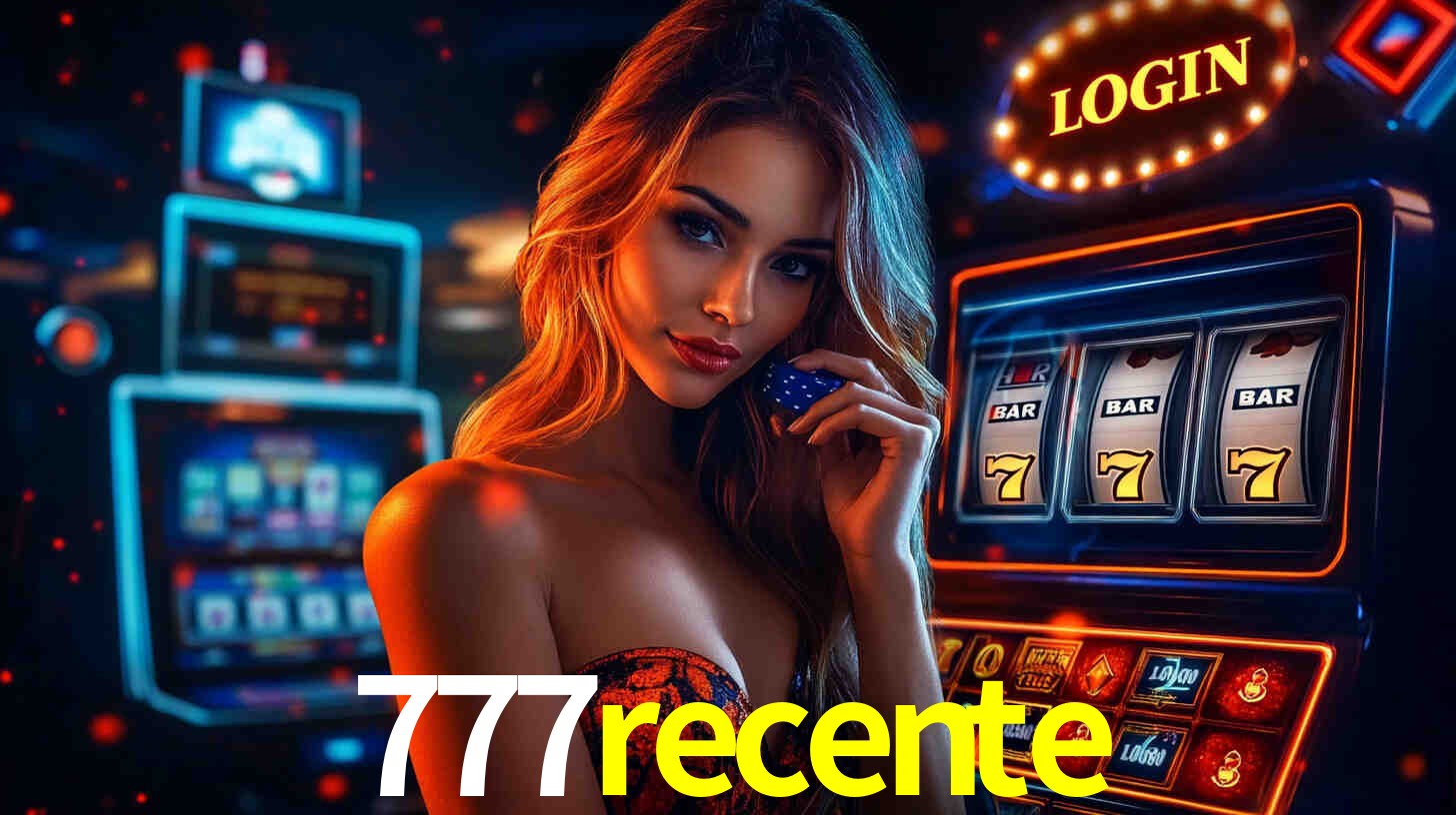 Bônus Generosos e Exclusivos no 777recente para Você!